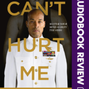 Can't hurt me by David Goggins - Audiobook (Book) Review